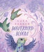 Bowerbird Bloom (Bowerbird #3)