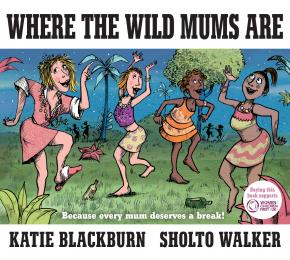 Where the Wild Mums Are Where the Wild Mums Are