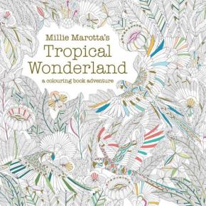 Mille Marotta's Tropical Wonderland Mille Marotta's Tropical Wonderland