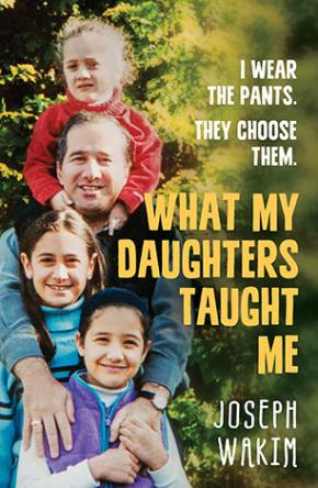 What My Daughters Taught Me What My Daughters Taught Me