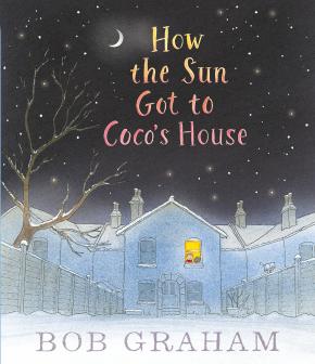 How the Sun Got to Coco's House How the Sun Got to Coco's House