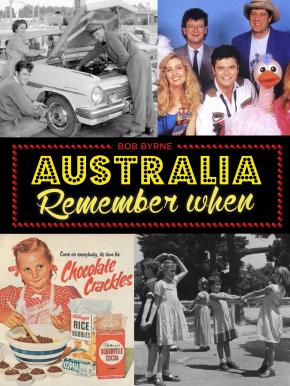 Australia Remember When Australia Remember When