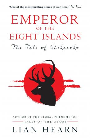 Emperor of the Eight Islands: The Tale of Shikanoko Emperor of the Eight Islands: The Tale of Shikanoko