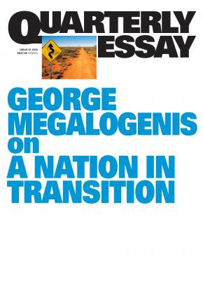 george megalogenis quarterly essay george megalogenis quarterly essay