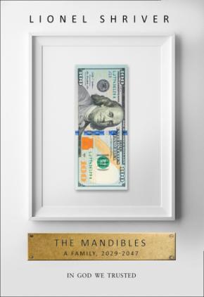 Mandibles: A Family 2029-2047 Mandibles: A Family 2029-2047