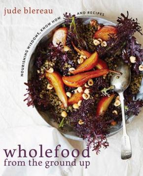 Wholefood From The Ground Up Wholefood From The Ground Up