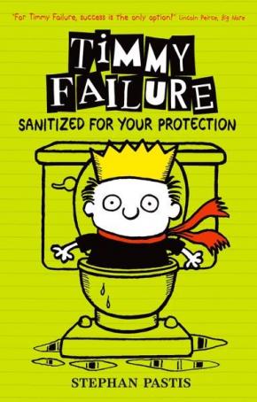 Timmy Failure: Sanitized for Your Protection Timmy Failure: Sanitized for Your Protection