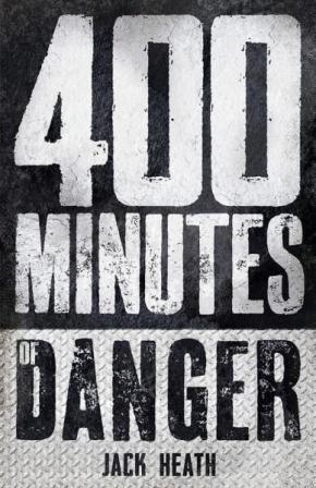 400 Minutes of Danger 400 Minutes of Danger