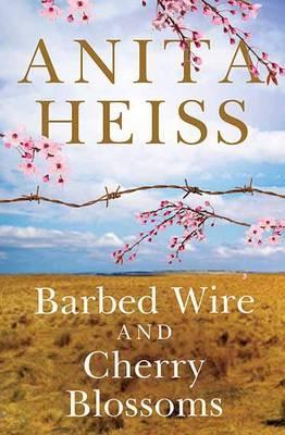 Barbed Wire and Cherry Blossoms Barbed Wire and Cherry Blossoms