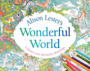 Alison Lester's Wonderful World Alison Lester's Wonderful World