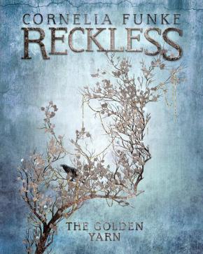 Reckless: Mirror World, Book 3: The Golden Yarn Reckless: Mirror World, Book 3: The Golden Yarn