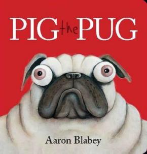 Pig the Pug Pig the Pug