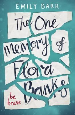 The One Memory Of Flora Banks The One Memory Of Flora Banks
