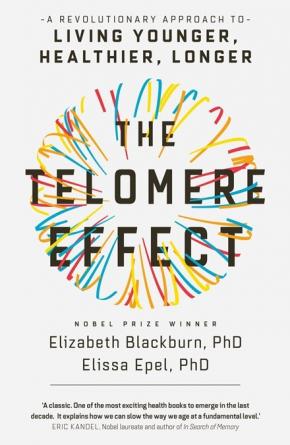The Telomere Effect The Telomere Effect