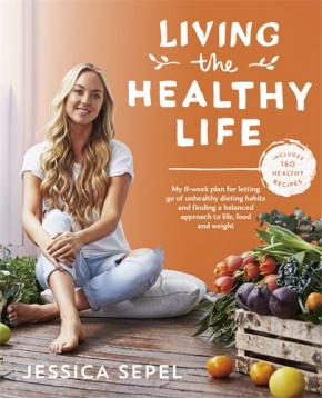 Living the Healthy Life Living the Healthy Life