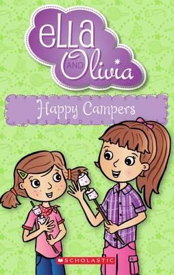 Ella And Olivia, Book 18: Happy Campers Ella And Olivia, Book 18: Happy Campers