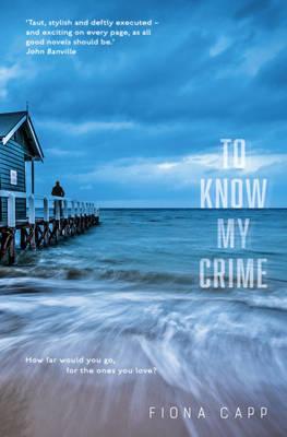 To Know My Crime To Know My Crime