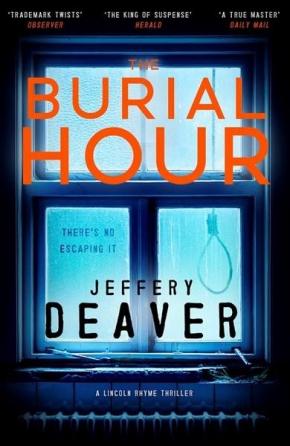 Lincoln Rhyme, Book 13: The Burial Hour Lincoln Rhyme, Book 13: The Burial Hour