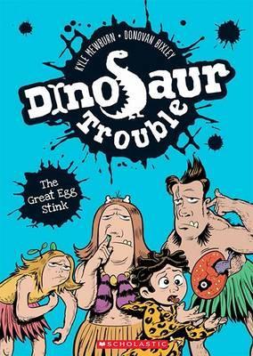 Dinosaur Trouble, Book 1: The Great Egg Stink Dinosaur Trouble, Book 1: The Great Egg Stink