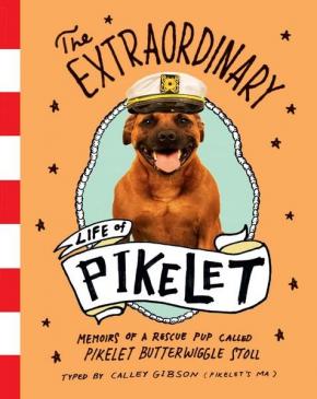 The Extraordinary Life of Pikelet The Extraordinary Life of Pikelet
