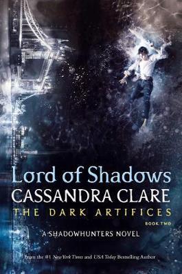 The Dark Artifices, Book 2: Lord of Shadows The Dark Artifices, Book 2: Lord of Shadows