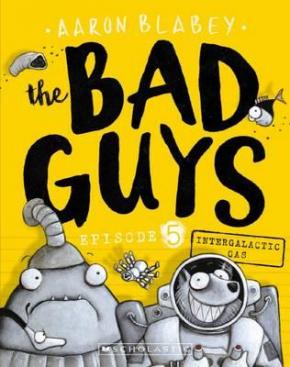 Bad Guys, Episode 5: Intergalactic Gas Bad Guys, Episode 5: Intergalactic Gas