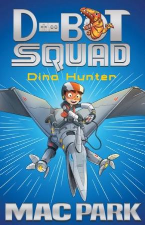 D-Bot Squad 1: Dino Hunter D-Bot Squad 1: Dino Hunter