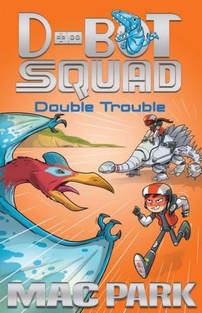 D-Bot Squad 3: Double Trouble D-Bot Squad 3: Double Trouble
