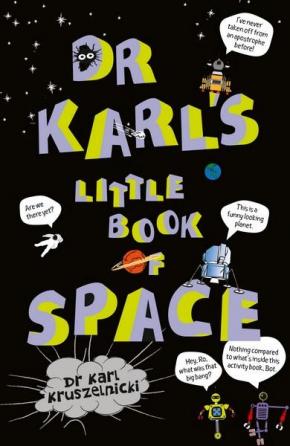 Dr Karl's Little Book of Space Dr Karl's Little Book of Space