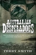 Australian Desperadoes Australian Desperadoes