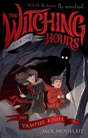 The Witching Hours: The Vampire Knife The Witching Hours: The Vampire Knife