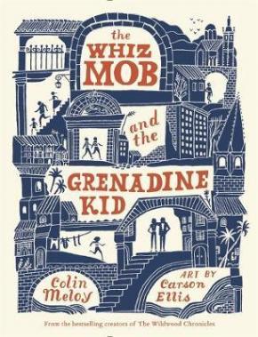 The Whiz Mob and the Grenadine Kid The Whiz Mob and the Grenadine Kid