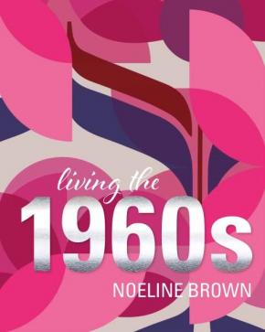 Living the 1960s Living the 1960s