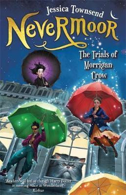 Nevermoor: The Trials of Morrigan Crow Nevermoor: The Trials of Morrigan Crow