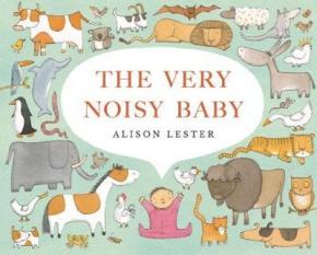The Very Noisy Baby The Very Noisy Baby