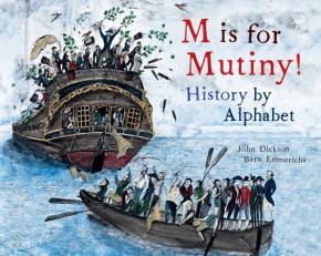 M is for Mutiny!: History by Alphabet M is for Mutiny!: History by Alphabet