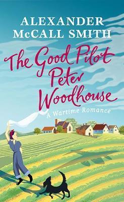 The Good Pilot Peter Woodhouse The Good Pilot Peter Woodhouse