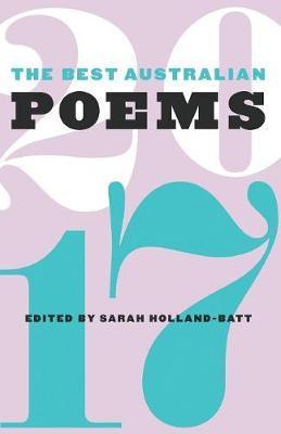 The Best Australian Poems 2017 The Best Australian Poems 2017