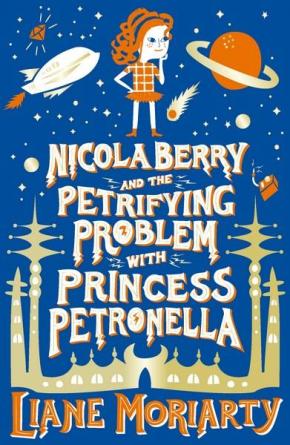 Nicola Berry and the Petrifying Problem with Princess Petronella Nicola Berry and the Petrifying Problem with Princess Petronella