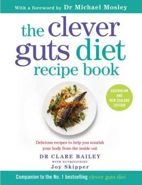 The Clever Guts Diet Recipe Book The Clever Guts Diet Recipe Book