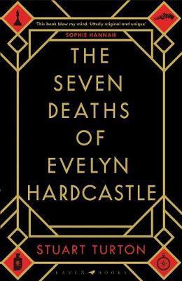 The Seven Deaths of Evelyn Hardcastle The Seven Deaths of Evelyn Hardcastle