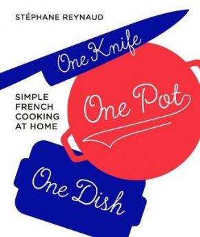 One Knife, One Pot, One Dish One Knife, One Pot, One Dish