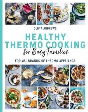 Healthy Thermo Cooking for Busy Families Healthy Thermo Cooking for Busy Families