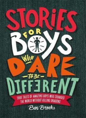 Stories for Boys Who Dare to be Different Stories for Boys Who Dare to be Different