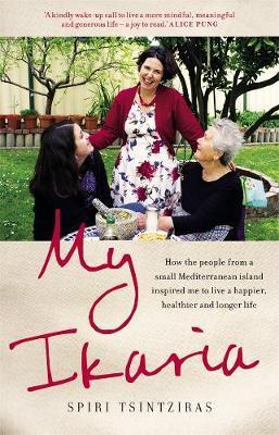 My Ikaria: How the people from a small Mediterranean island My Ikaria: How the people from a small Mediterranean island