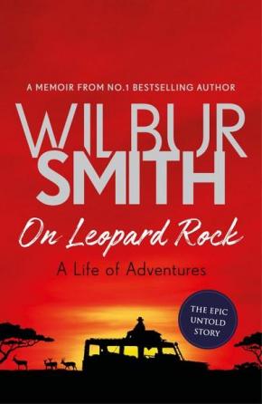 On Leopard Rock: A Life of Adventures On Leopard Rock: A Life of Adventures