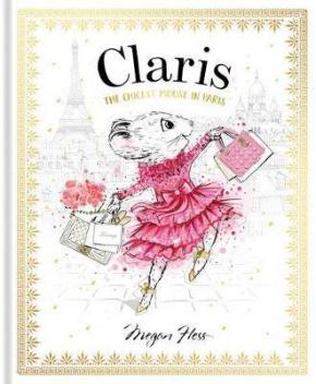 The Chicest Mouse in Paris: Claris The Chicest Mouse in Paris: Claris