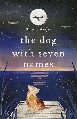 The Dog with Seven Names The Dog with Seven Names
