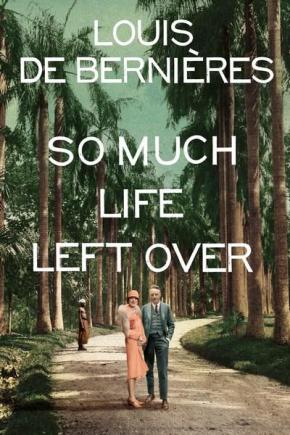 So Much Life Left Over So Much Life Left Over
