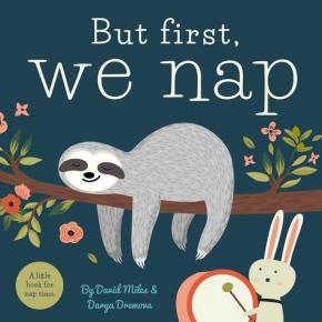 But First, We Nap But First, We Nap